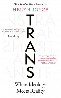 Trans: When Ideology Meets Reality