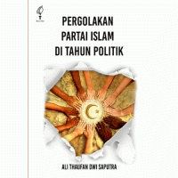 Pergolakan Partai Islam di Tahun Politik