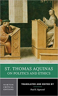 St. Thomas Aquinas on Politics and Ethics