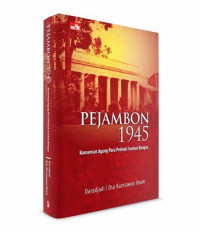 Pejambon 1945: Konsensus Agung Para Peletak Fondasi Bangsa