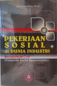 Pekerjaan Sosial di Dunia Industri: Memperkuat CSR ( Corporate Social Responsibility)
