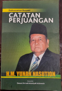 Catatan Perjuangan H.M. Yunan Nasution