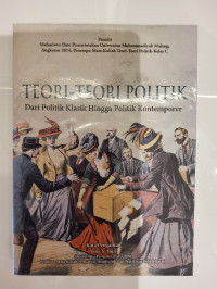 Teori-Teori Politik: Dari Politik Klasik Hingga Politik Kontemporer
