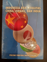 Indonesia dan Rivalitas China, Jepang, dan India
