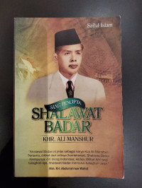 Sang Pencipta Shalawat Badar: KHR. Ali Manshur