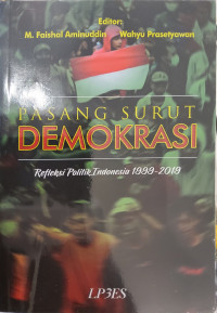 Pasang Surut Demokrasi: Refleksi Politik Indonesia 1999-2019