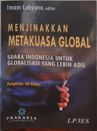 Menjinakkan Metakuasa Global: Suara Indonesia untuk Globalisasi yang Lebih Adil
