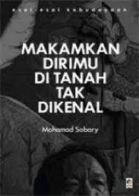 Makamkan Dirimu Di Tanah Tak Dikenal
