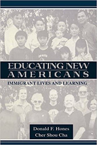 Educating New Americans: Immigrant Lives and Learning (Sociocultural, Political, and Historical Studies in Education)
