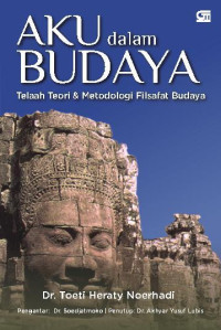 Aku Dalam Budaya: Telaah Teori & Metodologi Filsafat Budaya