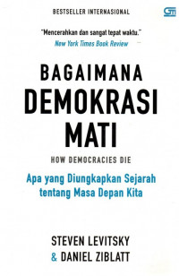 Bagaimana Demokrasi Mati: Apa yang Diungkapkan Sejarah tentang Masa Depan Kita