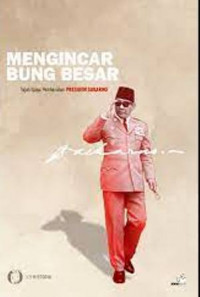 Mengincar Bung Besar: Tujuh Upaya Pembunuhan Presiden Sukarno