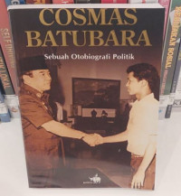 Cosmas Batubara : Sebuah Otobiografi Politik