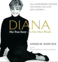 Diana Her True Story In Her Own Words : 25th Anniversary Edition Featuring  Exclusive New Material