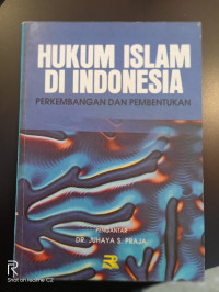 Hukum Islam Di Indonesia : Perkembangan & Pembentukan