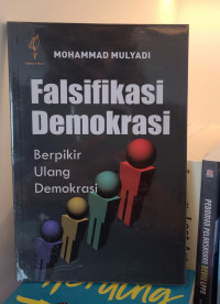 Falsifikasi Demokrasi: Berpikir Ulang Demokrasi