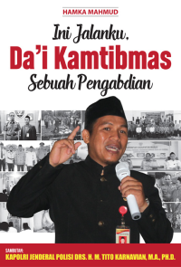 Ini jalanku, Da'i Kamtibmas: Sebuah Pengabdian