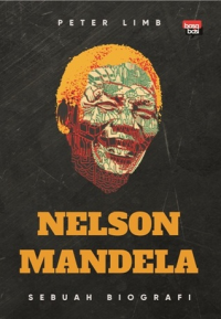 Nelson Mandela: Sebuah Biografi