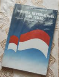 Image of Harapan, Keprihatinan, dan Tekad: Angkatan ’45 Merampungkan Tugas Sejarahnya