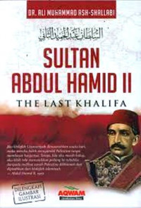 Sultan Abdul Hamid II : The Last Khalifa