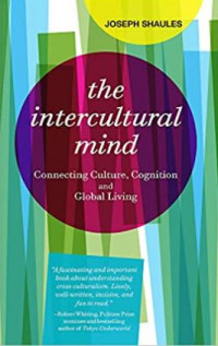 The Intercultural Mind: Connecting, Culture, Cognition and Good Living