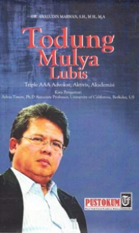 Todung Mulya Lubis: Triple AAA (Advokat, Aktivis, Akademik)