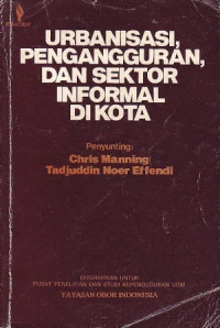 Urbanisasi, Pengangguran, Dan Sektor Informal Di Kota