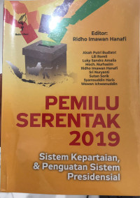 Pemilu Serentak 2019: Sistem Kepartaian & Penguatan Sistem Presidensial