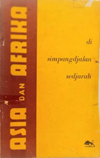 Asia Dan Afrika Di Simpang Jalan Sejarah