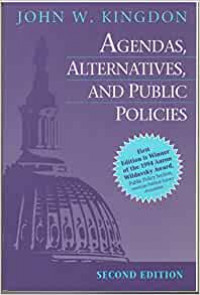 Agendas, Alternatives, and Public Policies