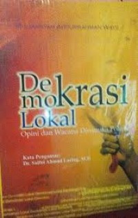Demokrasi Lokal Opini Dan Wacana Dinamika Politik
