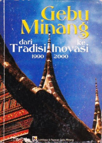 Gebu Minang dari Tradisi ke Inovasi 1990-2000