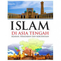 Islam di Asia Tengah Sejarah, Peradaban, dan Kebudayaan