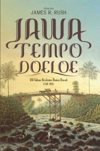 Jawa Tempo Doeloe: 650 Tahun Bertemu Dunia Barat 1330-1985