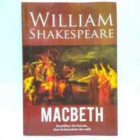 Macbeth: Keadilan Itu Busuk, dan Kebusukan Itu Adil