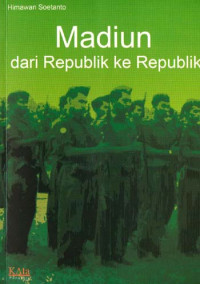 Madiun Dari Republik ke Republik
