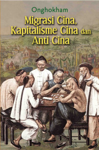 Migrasi Cina, Kapitalisme Cina dan Anti Cina