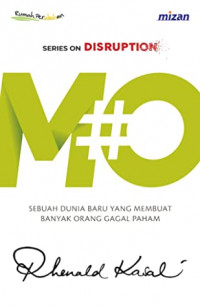MO: Sebuah Dunia Baru yang Membuat Banyak Orang Gagal Paham