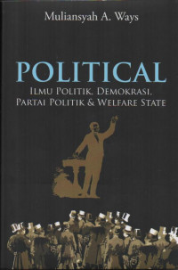 Political : Ilmu Politik, Demokrasi, Partai Politik & Welfare State