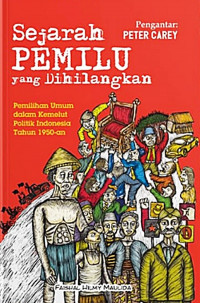Sejarah Pemilu yang Dihilangkan: Pemilihan Umum dalam Kemelut Politik