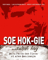 Soe Hok-Gie Sekali Lagi: Buku Pesta dan Cinta di Alam Bangsanya