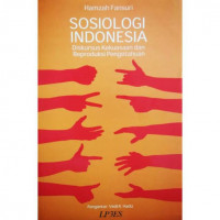 Sosiologi Indonesia : Diskursus Kekuasaan dan Reproduksi Pengetahuan