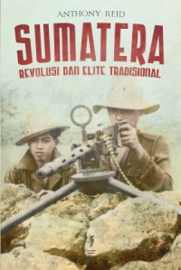 Sumatera: Revolusi dan Elite Tradisional
