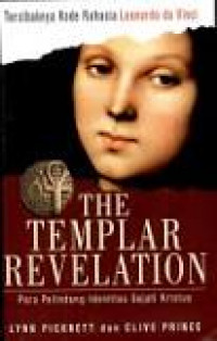 The Templar Revelation: Para Pelindung Identitas Sejati Kristus