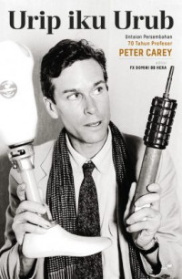 Urip Iku Urub: Untaian Persembahan 70 Tahun Profesor Peter Carey