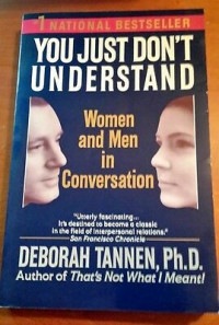 You Just Don't Understand: Women and Men in Conversation