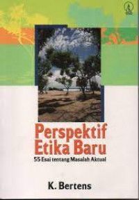 Perspektif Etika Baru: 55 Esai tentang Masalah Aktual