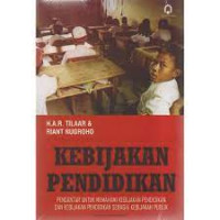 Kebijakan Pendidikan: Pengantar Untuk Memahami Kebijakan Pendidikan Dan Kebijakan Pendidikan Sebagai Kebijakan Publik