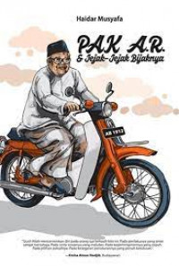PAK A.R. & Jejak-Jejak Bijaknya