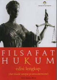 Filsafat Hukum Edisi Lengkap ( dari Klasik sampai Postmodernisme)
